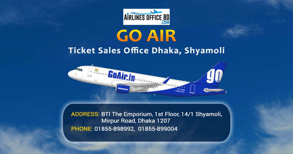 Read more about the article Go Air Dhaka Office Bangladesh | Phone, Address, Ticket Booking