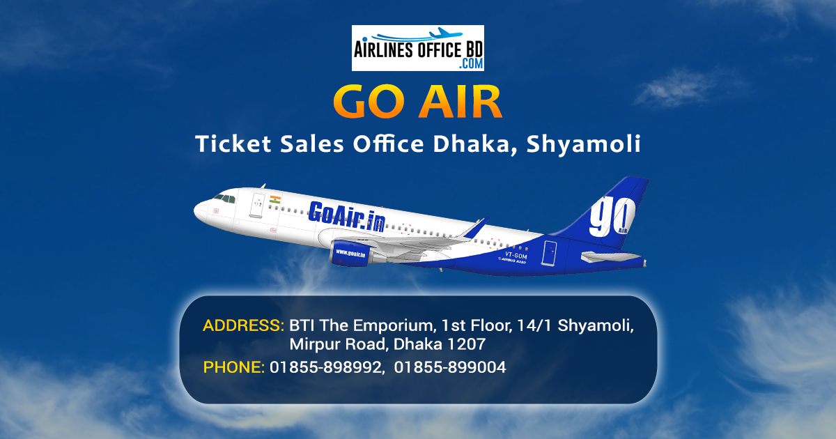 You are currently viewing Go Air Dhaka Office Bangladesh | Phone, Address, Ticket Booking