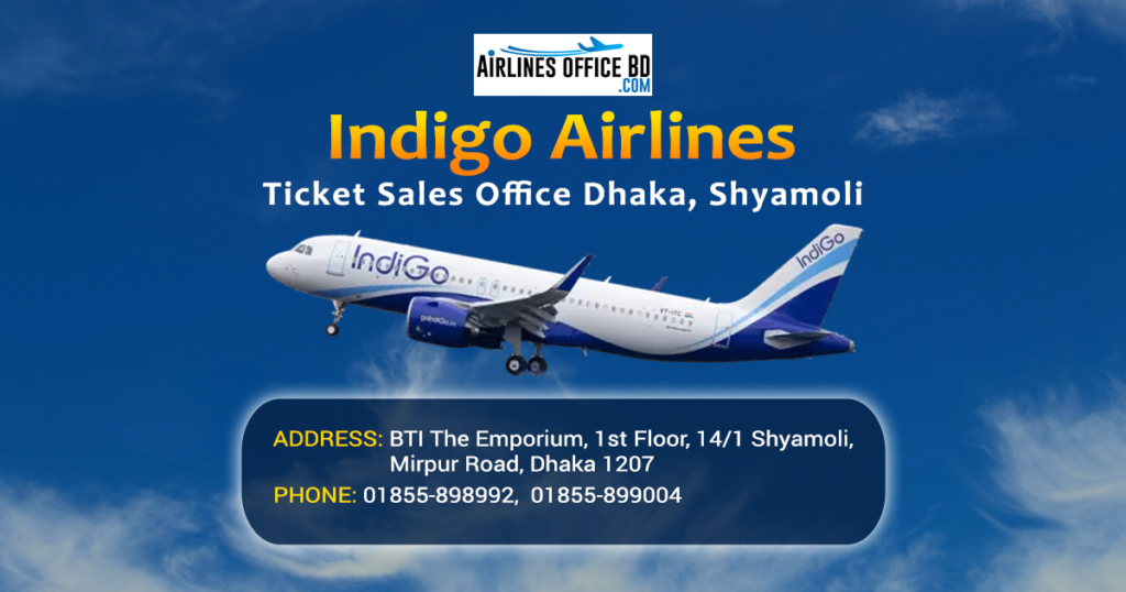 Read more about the article Indigo Airlines Dhaka Office | Contact Number, Ticket Booking
