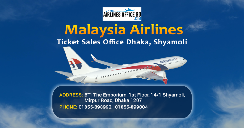 Read more about the article Malaysia Airlines Dhaka Office | Contact Number, Address