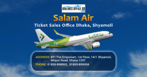 Read more about the article Salam Air Dhaka Office, Bangladesh | Contact, Address, Ticket Booking
