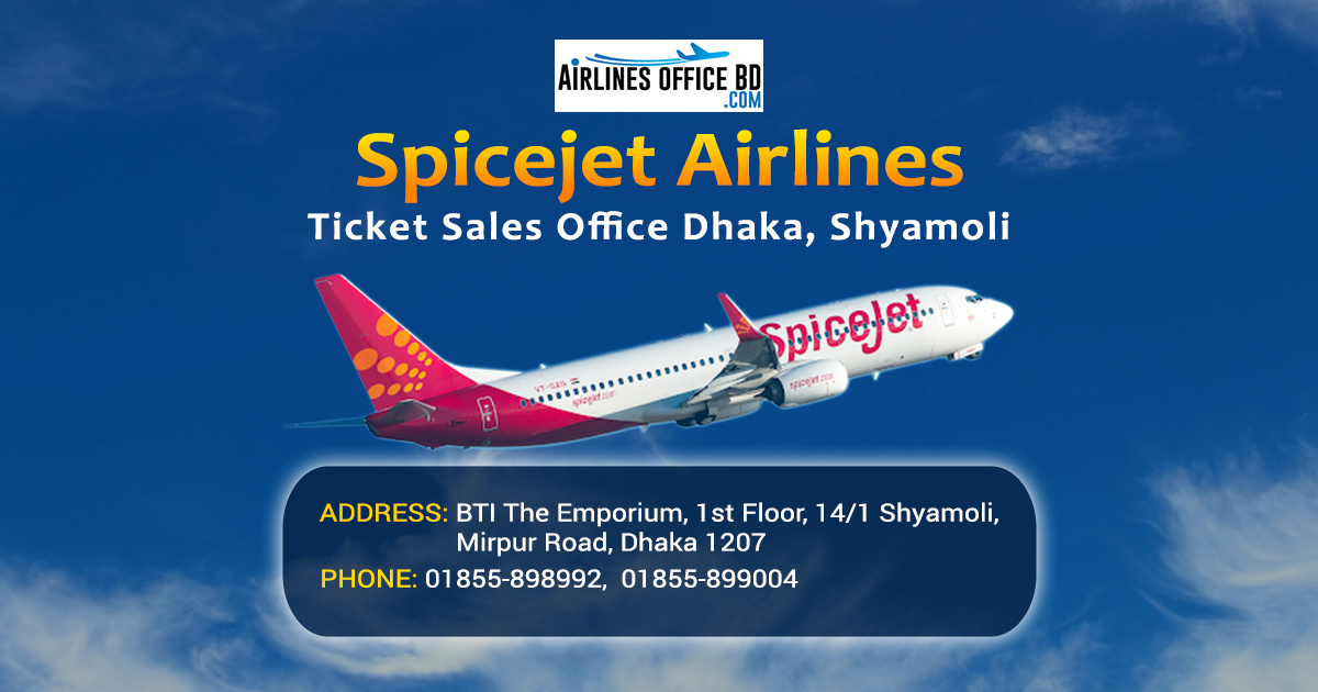 You are currently viewing SpiceJet Airlines Dhaka Office | Phone Number, Address