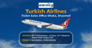 Read more about the article Turkish Airlines Dhaka Office | Contact Number, Address