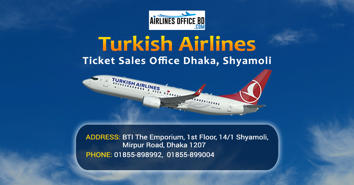 You are currently viewing Turkish Airlines Dhaka Office | Contact Number, Address